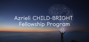 A person is standing, looking into the horizon, and holding a giant puzzle piece above their head. Above, in the sky, illustrated with lines and connecting dots, is the outline of a brain with an empty shape in its centre matching the shape of the puzzle piece. Text reads: Azrieli CHILD-BRIGHT Fellowship Program
